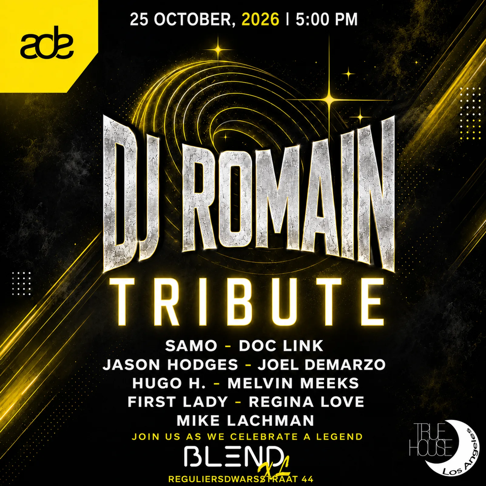 Flyer van True House LA presents: A Tribute to DJ Romain in Blend XL.